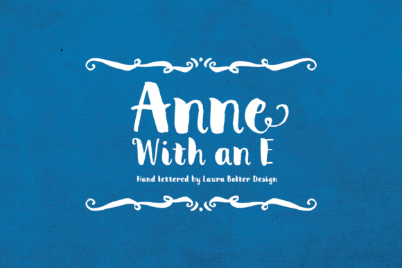Building Brand Trust with the Anne with an E Typeface